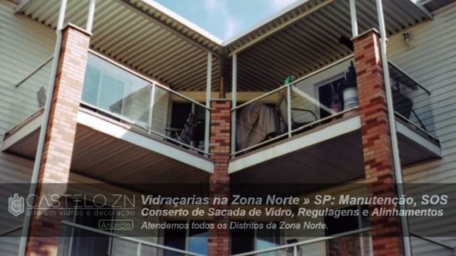 Manutenção de Sacada de Vidro Conserto SOS Parque Novo Mundo Vila Maria Vila Maria Zona Norte São Paulo