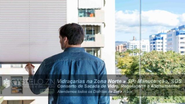 Manutenção de Sacada de Vidro Conserto SOS Vila Medeiros Zona Norte São Paulo