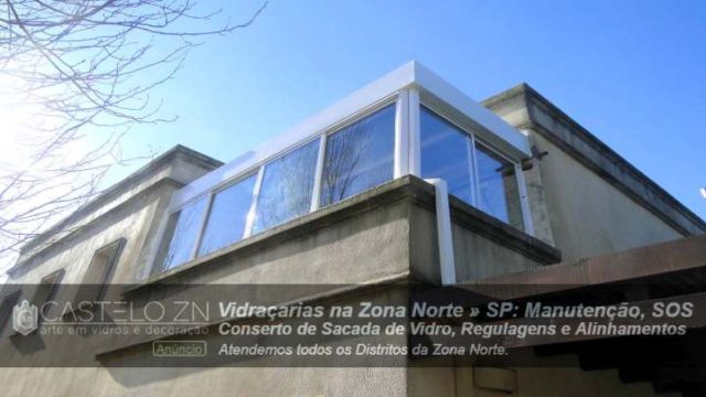 Manutenção de Sacada de Vidro Conserto SOS Vila Vanda Zona Norte São Paulo