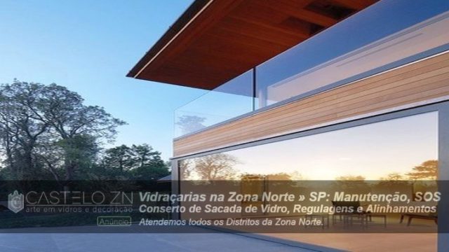 Manutenção de Sacada de Vidro Conserto SOS Vila Siciliano Zona Norte São Paulo